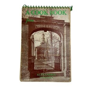 Vintage 1950 Spiral Bound A Cook Book From Christ Church Alexandria Virginia USA